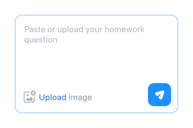 Type the math problem into the input box, paste it, or upload an image of the problem. It's fast and simple to get started!